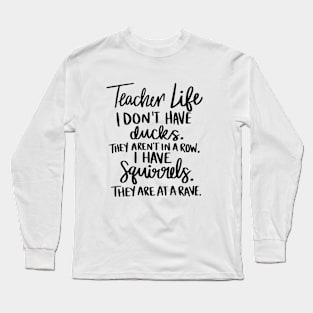 Teacher life t-shirt Long Sleeve T-Shirt